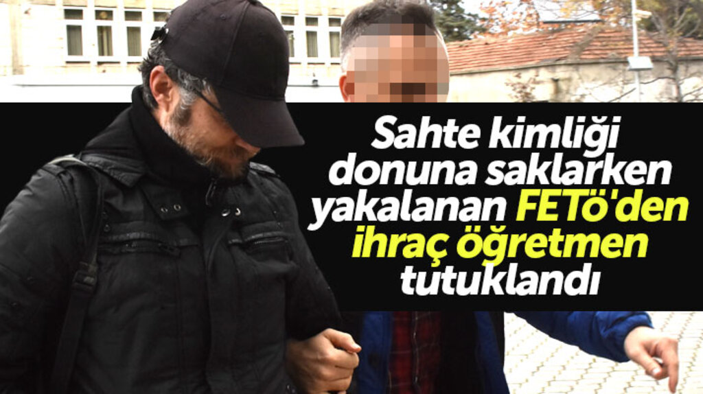 Samsun'da sahte kimliği iç çamaşırına saklarken yakalanan FETÖ'den ihraç öğretmen tutuklandı