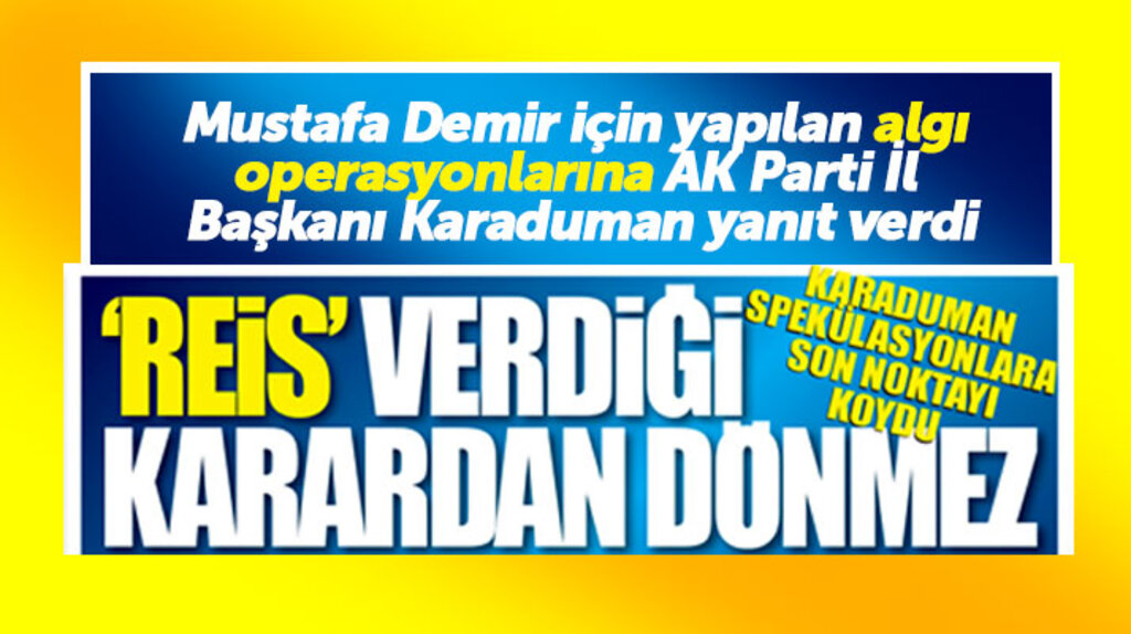 AK Parti Samsun İl Başkanı Hakan Karaduman: Reis verdiği karardan dönmez