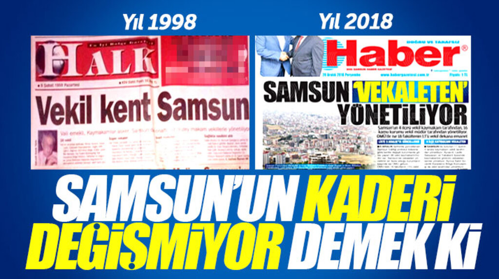 Samsun'da kamu kurumları ve Kaymakamlıklarda bürokratlar 20 yıldır vekaleten görev yapıyor