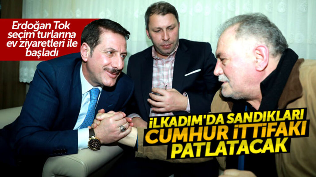 Erdoğan Tok seçim turlarına başladı: İlkadım'da Cumhur İttifakı sandıkları patlatacak
