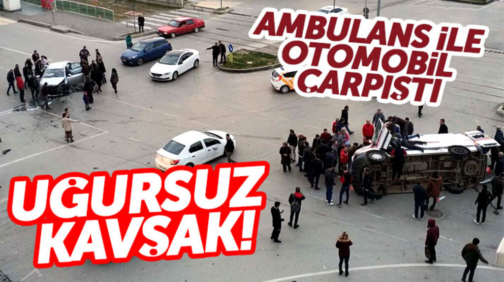 Samsun'da Atakum Türk-İş Kavşağında ambulans ile otomobil çarpıştı 6 kişi yaralandı
