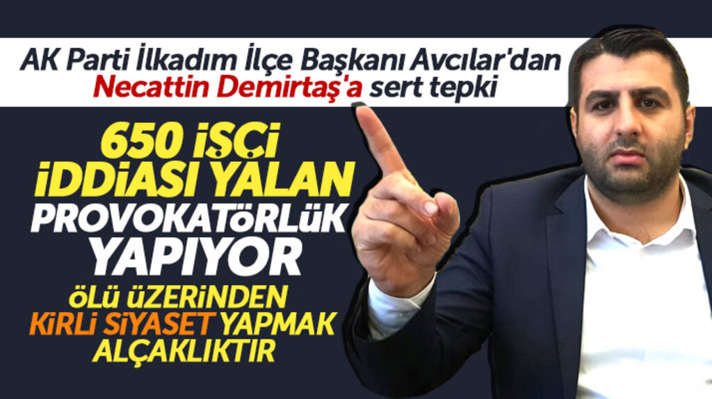 Necattin Demirtaş'ın 650 işçi ve intihar eden işçi iddiasına AK Parti'den yalanlama 