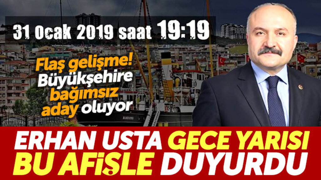 Erhan Usta Samsun Büyükşehir için bağımsız adaylığını açıklayacağı tarihi duyurdu