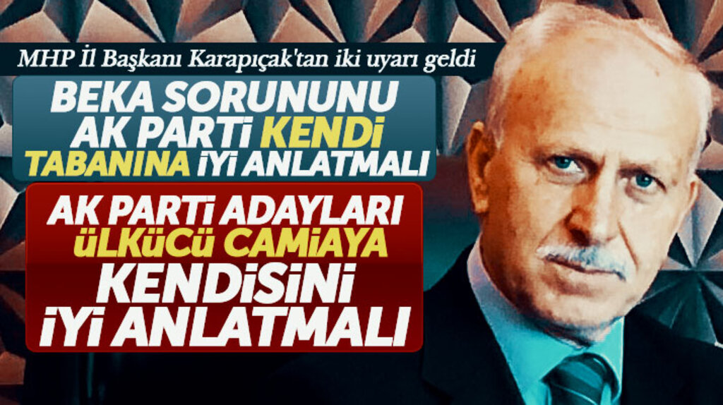 MHP Samsun İl Başkanı Karapıçak'tan iki önemli konuda AK Parti'ye uyarı geldi