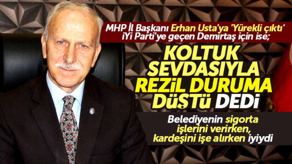 MHP Samsun İl Başkanı Karapıçak, Demirtaş'ı eleştirdi Erhan Usta'yı övdü