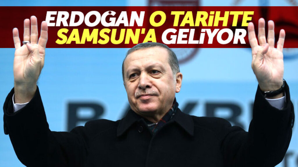 Recep Tayyip Erdoğan 3 Mart'ta Samsun'a gelerek seçim mitingini yapacak