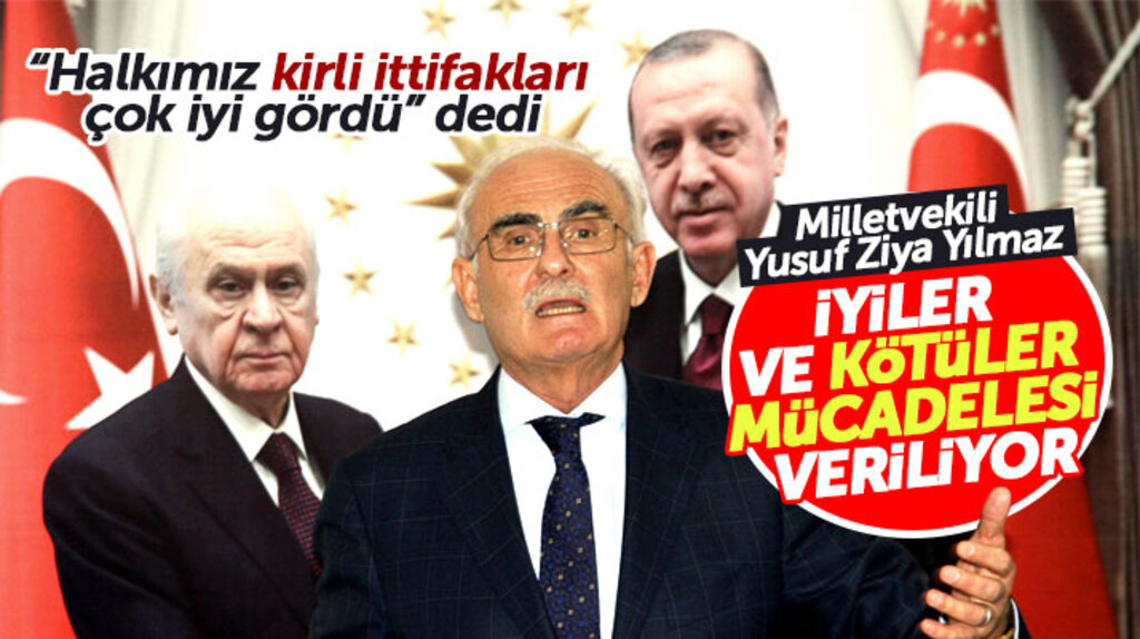 Samsun Milletvekili Yusuf Ziya Yılmaz: Halkımız kirli oyunları ittifakları çok iyi gördü