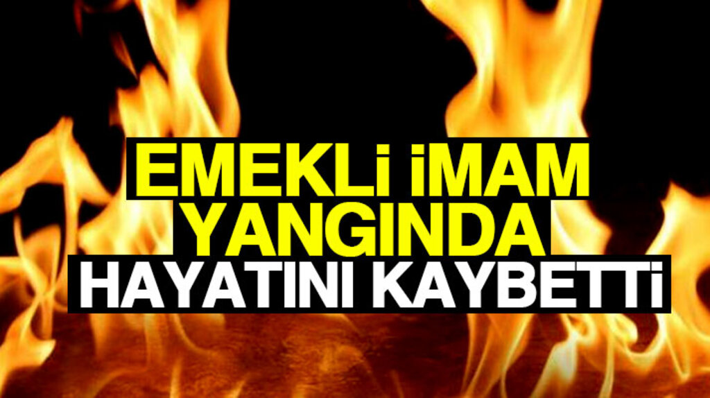 Samsun İlkadım'da ev yangını: Emekli imam hayatını kaybetti