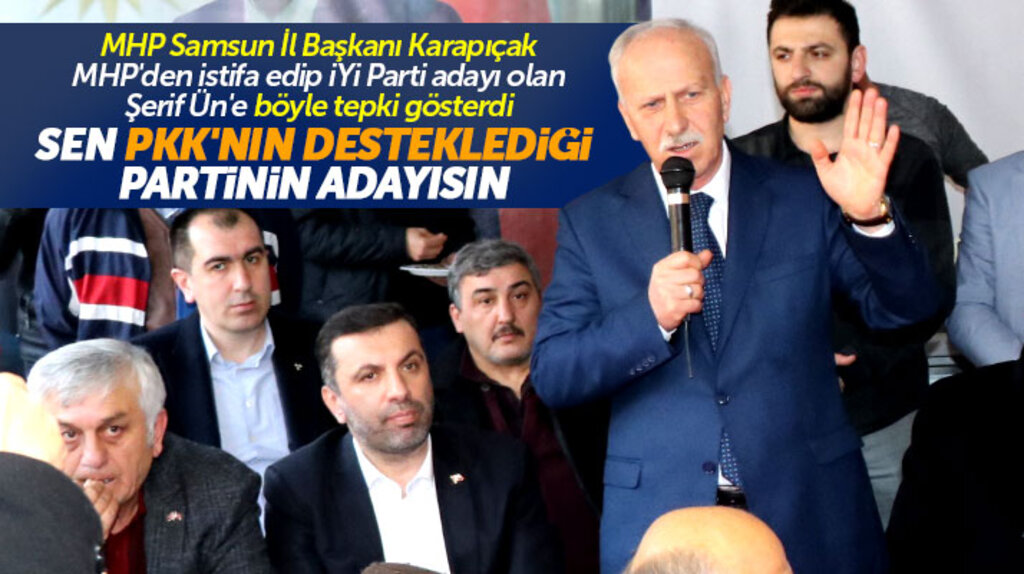 MHP Samsun İl Başkanı Karapıçak'tan Şerif Ün'e tepki! Sen PKK'nın desteklediği partinin adayısın
