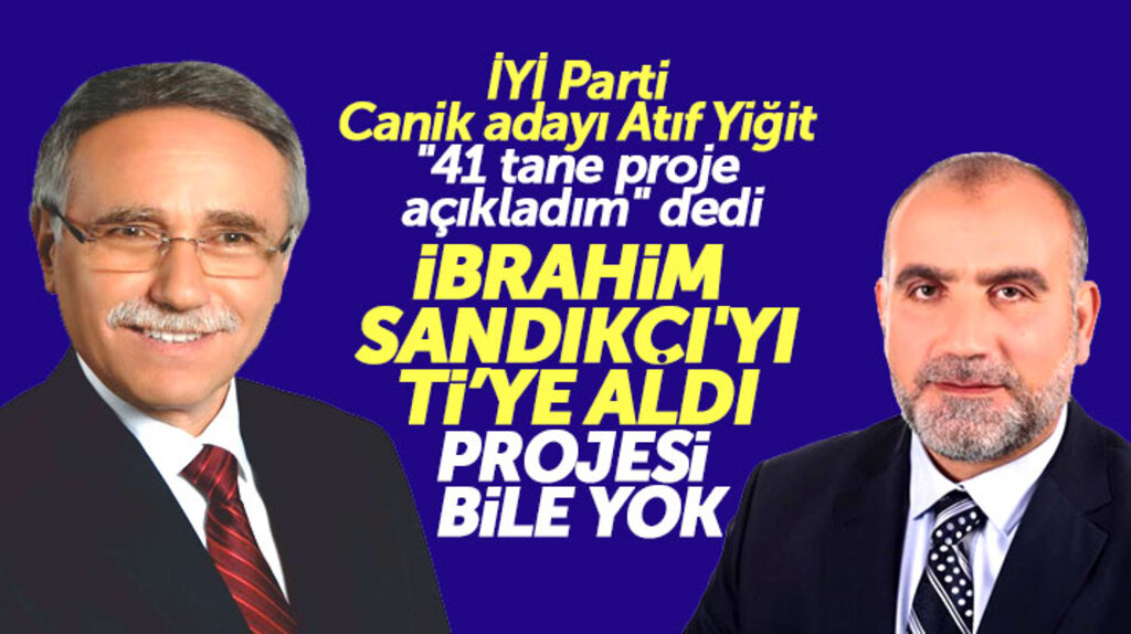 İYİ Parti Canik adayı Atıf Yiğit, projesi yok dediği İbrahim Sandıkçı ile dalga geçti