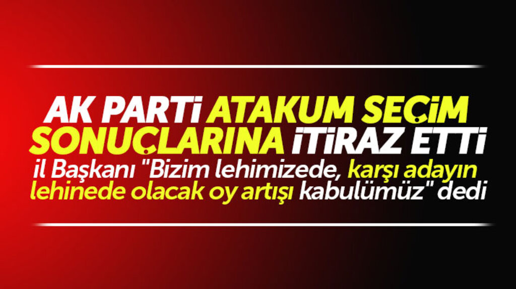 Samsun'da AK Parti, Atakum seçim sonuçlarına itiraz etti oyların yeniden sayılmasını istedi