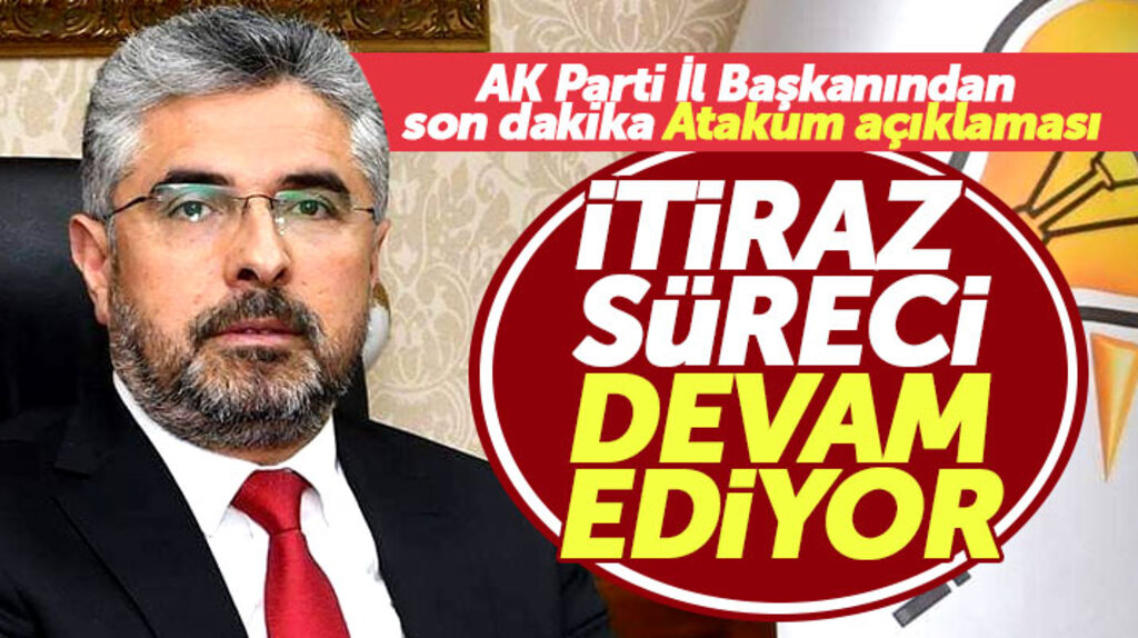 AK Parti Samsun İl Başkanı Aksu açıkladı! Atakum'da itiraz süreci devam ediyor