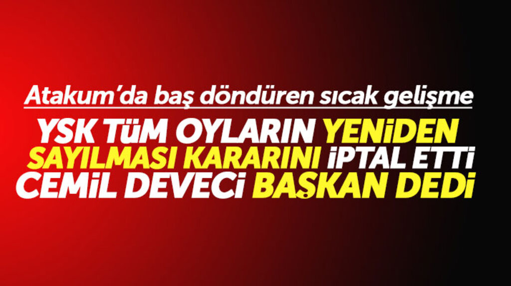 Samsun İl Seçim Kurulunun Atakum'da tüm oyların yeniden sayılması kararını YSK iptal etti