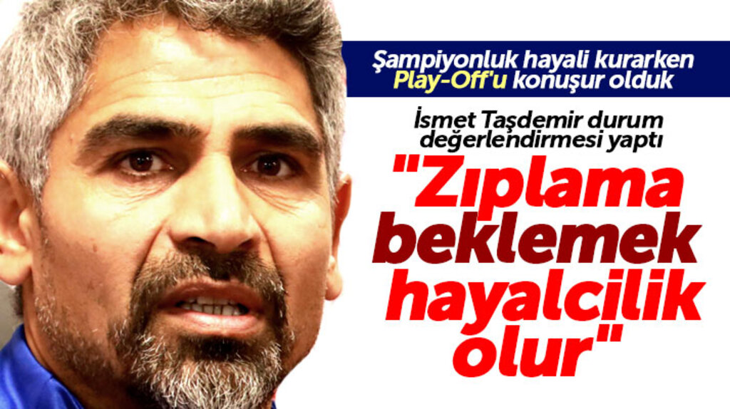 Yılport Samsunspor Teknik Direktörü Taşdemir'den şampiyonluk ve Play-Off açıklaması