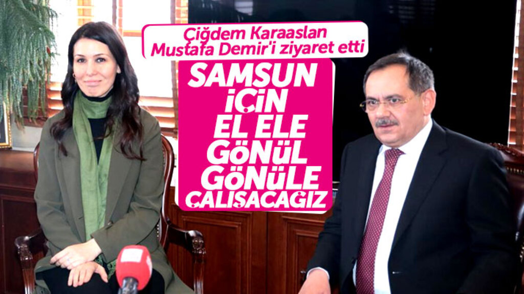 Çiğdem Karaaslan Mustafa Demir'i ziyaret etti: Samsun için el ele, gönül gönüle çalışacağız