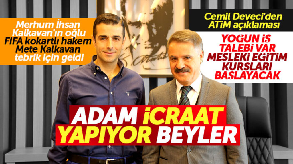 Cemil Deveci açıkladı: ATİM'e yoğun iş talebi var mesleki eğitim kursları başlayacak
