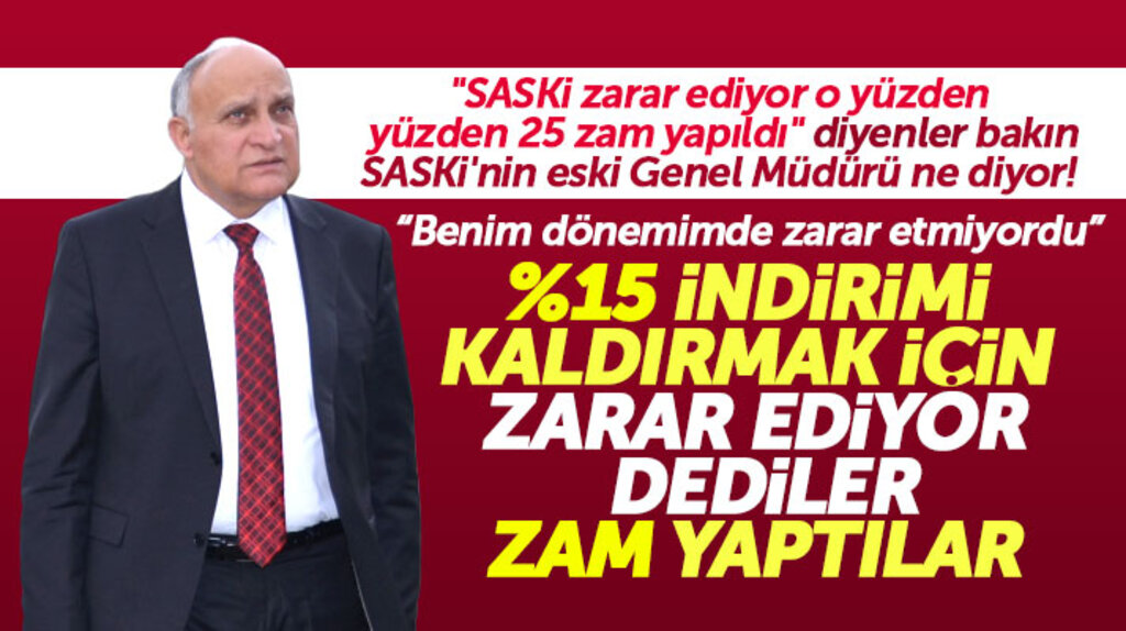 SASKİ eski Genel Müdürü Demircioğlu açıkladı: SASKİ zarar ediyor diyerek suya zam yaptılar