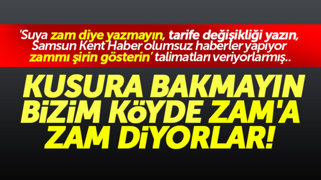 Samsun'da su zammı için basın yayın organlarına zammı şirin gösterin talimatlar veriliyor