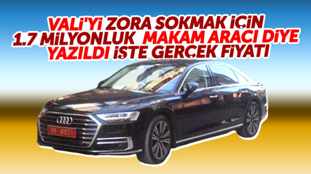 İşte Samsun Valisinin 1.7 milyon lira olduğu iddia edilen makam aracının gerçek fiyatı