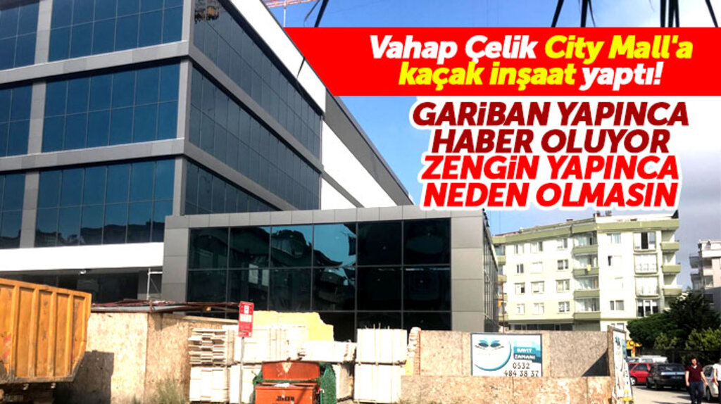 Samsun Atakum'da City Mall alış veriş merkezine kaçak inşaat yapıldığı ortaya çıktı