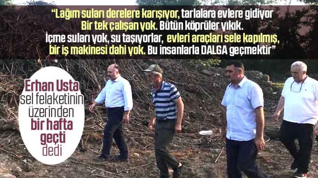 Erhan Usta sel felaketi geçiren Terme'de hiç bir çalışma yapılmadığını açıkladı