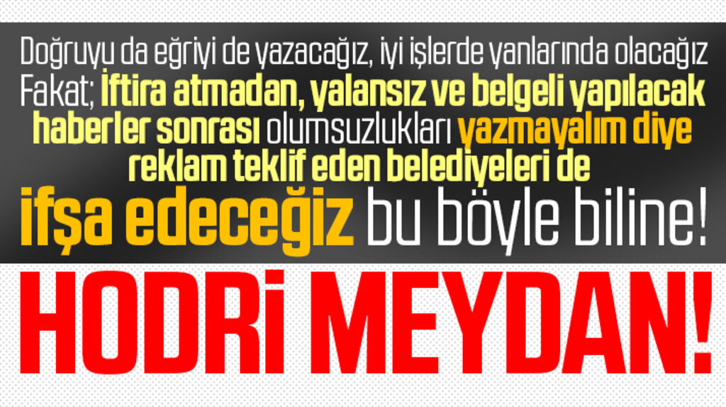 Olumsuzlukları yazmayalım diye reklam teklif eden belediyeleri ifşa edeceğiz!