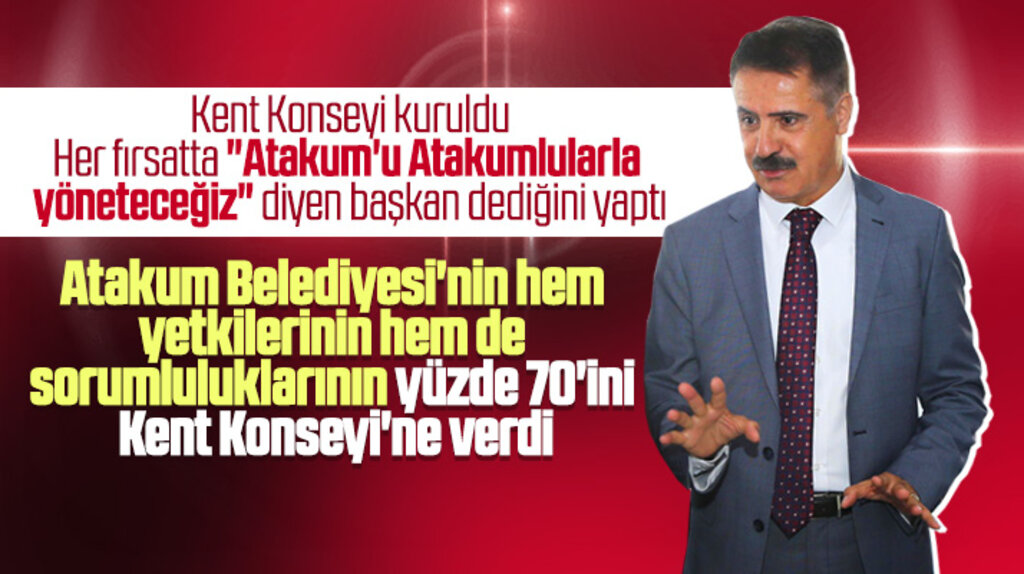 Cemil Deveci Atakum Belediyesinin yetki ve sorumluluklarının yüzde 70'ni Kent Konseyine verdi