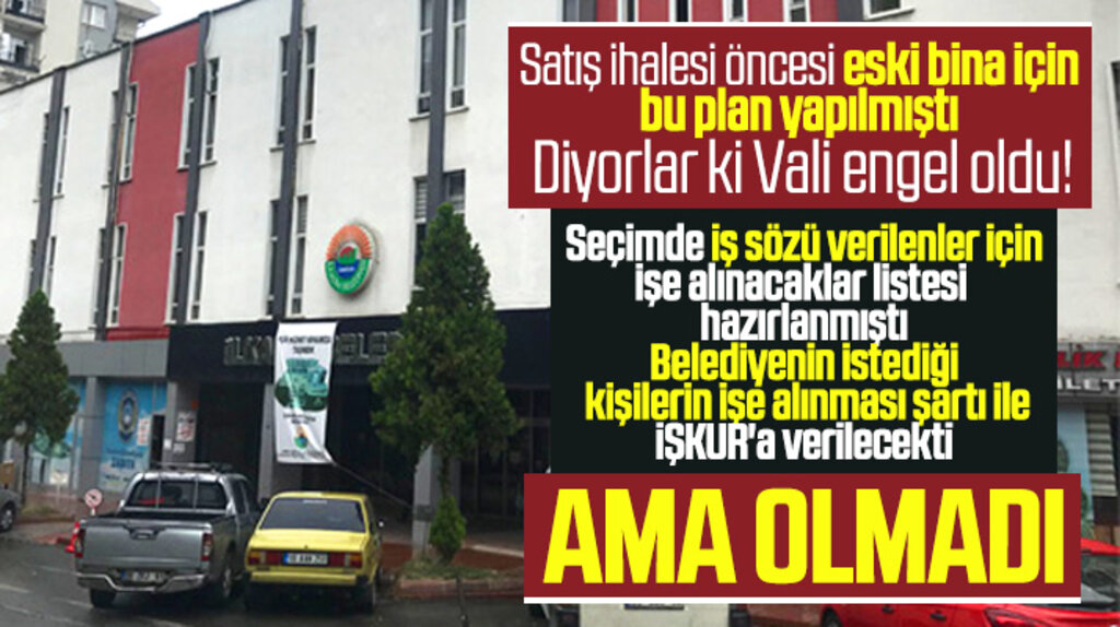 Samsun'da satışa çıkartılan İlkadım Belediyesi eski binası İŞKUR'a verilecekti ama olmadı