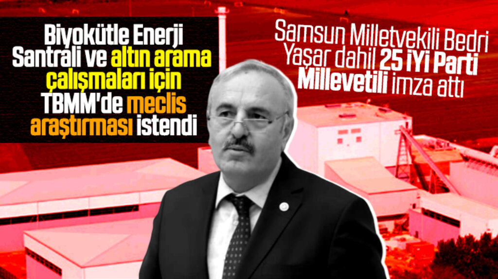 Samsun'da yapılacak Biyokütle Santrali için TBMM'de araştırma komisyonu kurulması istendi