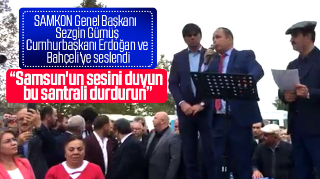 Sezgin Gümüş liderlere seslendi! Samsunlunun sesini duyun bu santrali durdurun