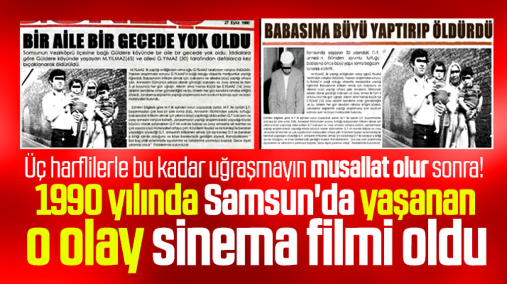 Samsun Vezirköprü'de 1990 yılında yaşanan o olay sinema film oldu