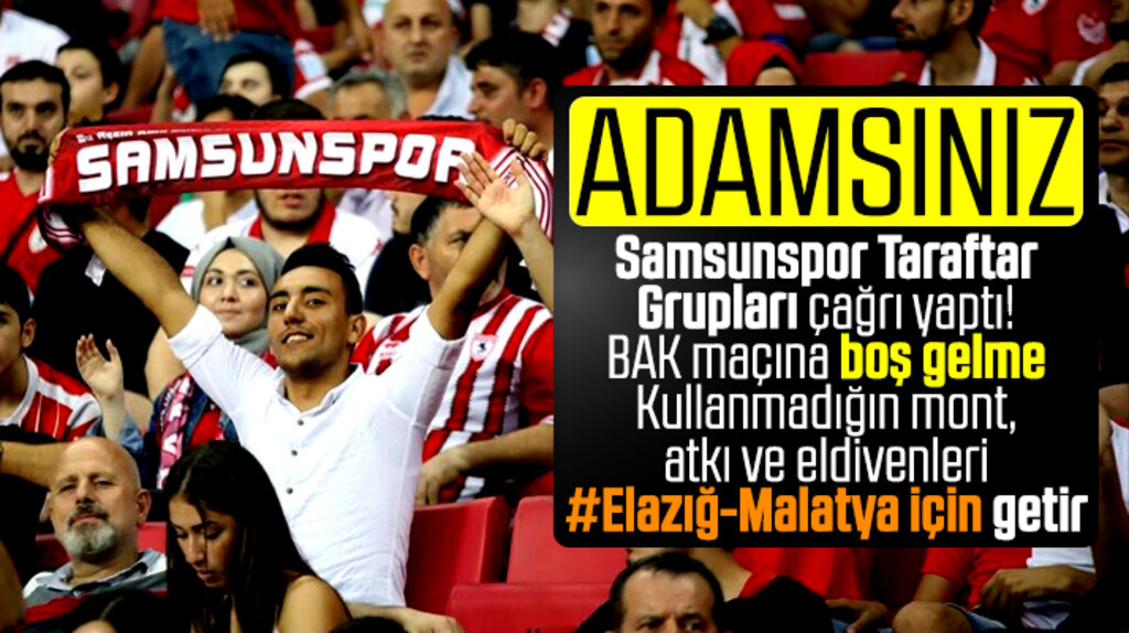 Samsunspor-BAK maçına gelirken Elazığ ve Malatya için mont ve eldiven getir