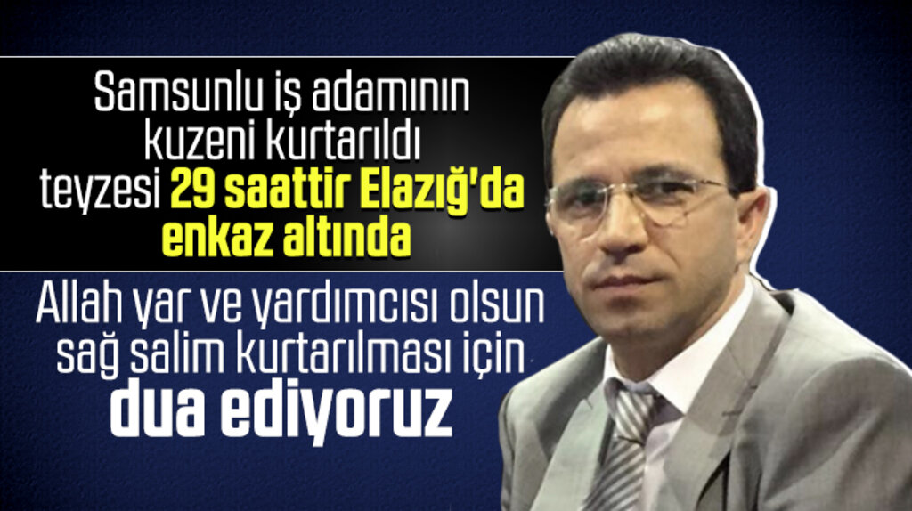 Samsunlu iş adamı Murat Yurt'un teyzesi Elazığ'daki depremde enkaz altında kaldı