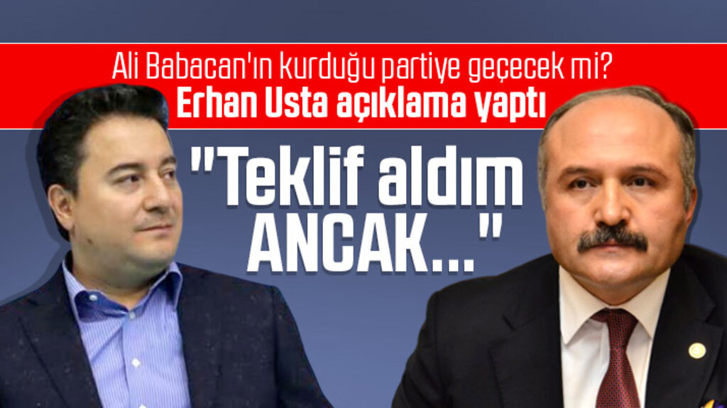 Erhan Usta'dan Babacan'ın partisine geçip geçmeyeceği ile ilgili son dakika açıklaması