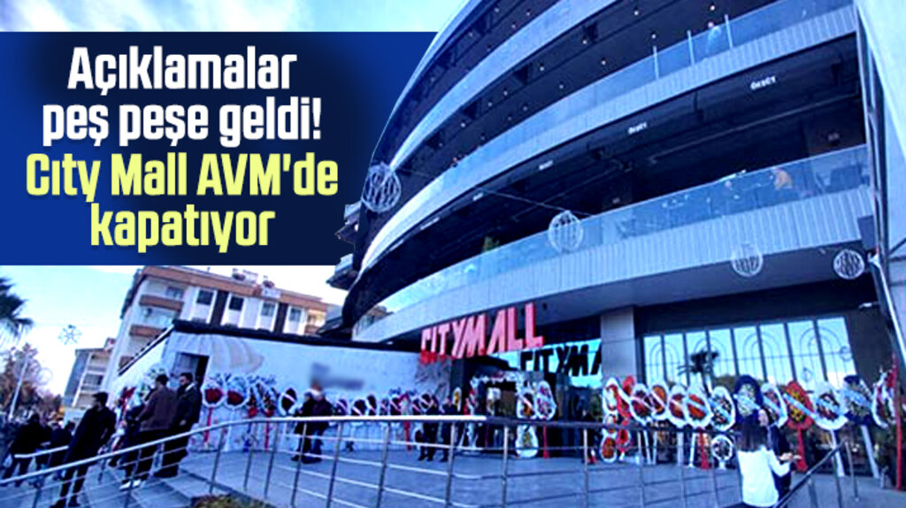 Cıty Mall AVM'de Korona nedeniyle müşterilerine kapılarını kapatıyor