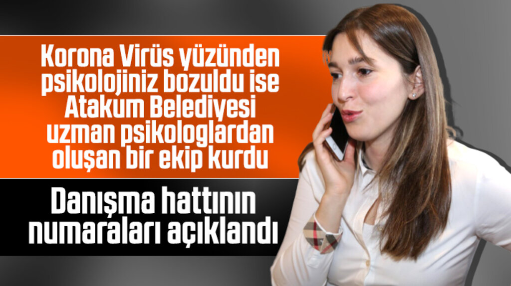 Atakum Belediyesi psikolojileri bozulanlara destek için danışma hattı oluşturdu