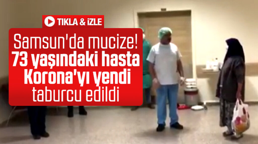 Samsun'da mucize! 73 yaşındaki hasta Korona Virüs'ü yenerek taburcu edildi