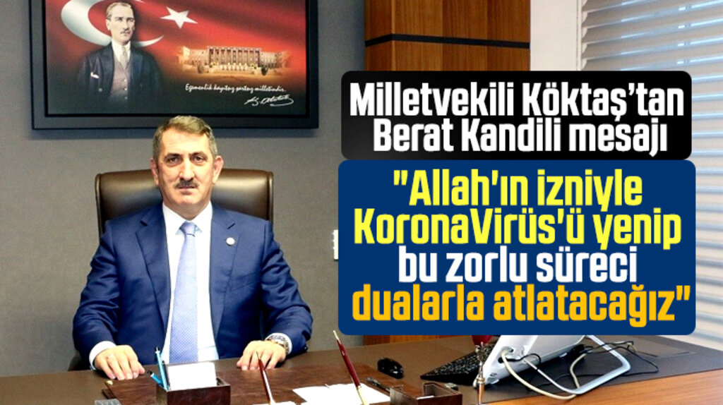 Fuat Köktaş'tan Berat Kandili mesajı! KoronaVirüs'ü dualarla atlatacağız