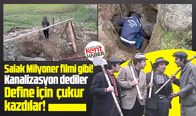 Samsun'da Salak Milyoner filmi gibi define kazısı!